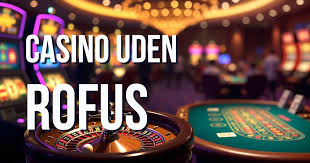 Casinoer Uden Rufus En Guide til Spil og Underholdning