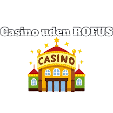 Find Din Favorit Dansk Casino Uden ROFUS